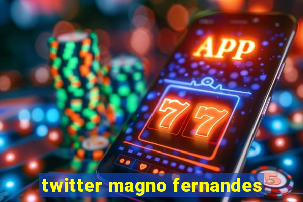 twitter magno fernandes